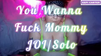 You want to fuck your step-mommy JOI solo roleplay