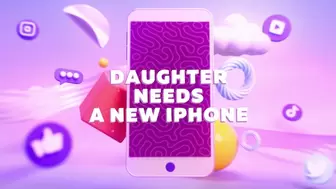 Step-Daughter Needs a New iPhone